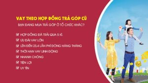 Vay tiền theo hợp đồng đang trả góp có nhiều ưu điểm vượt trội so với các sản phẩm vay thông thường