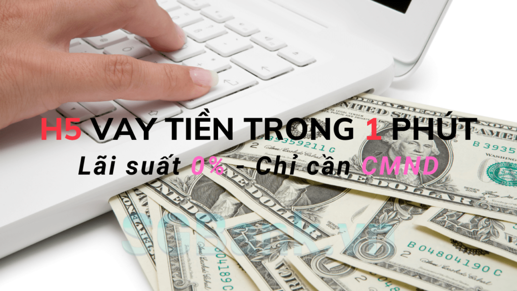 H5 Vay Tiền