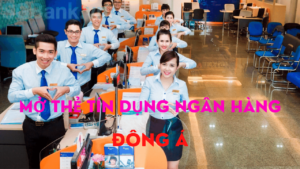Thẻ Tín Dụng Ngân Hàng Đông Á