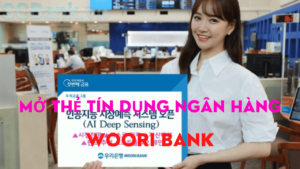 Mở Thẻ Tín Dụng Woori Bank