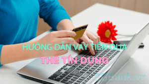 Vay tiền qua thẻ tín dụng