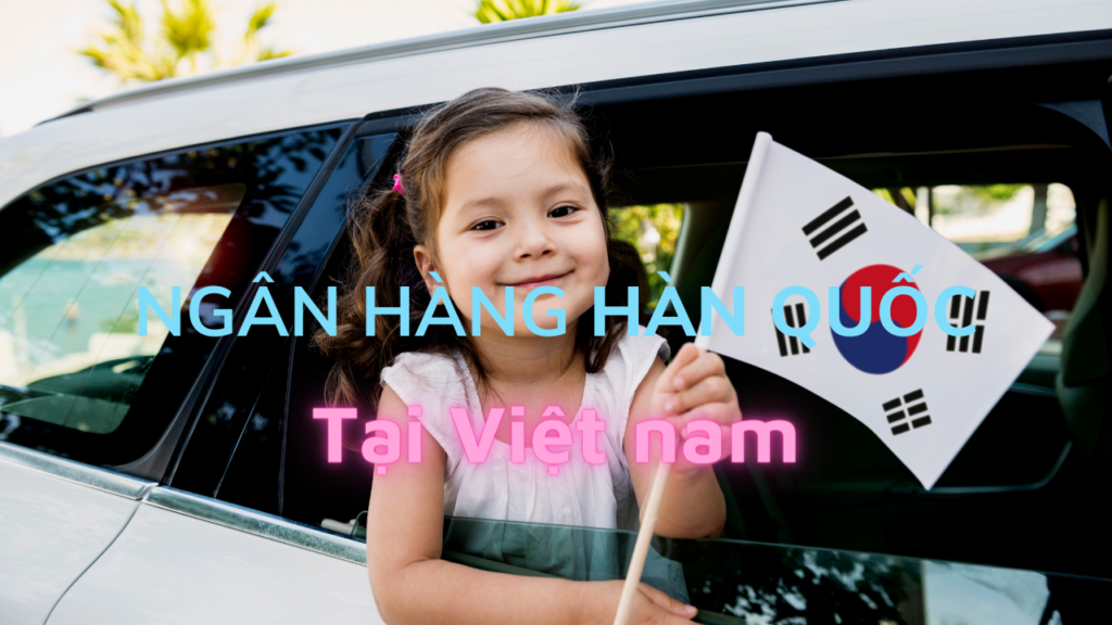 Ngân Hàng Hàn QuốcTại Việt nam