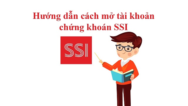 mở tài khoản chứng khoán SSI: 3