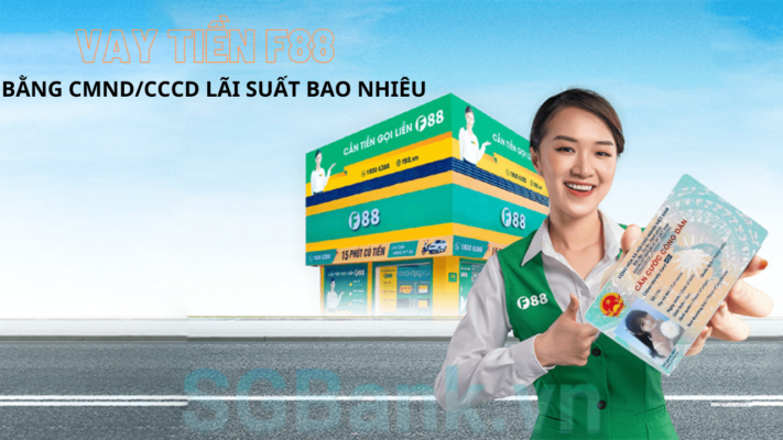 Vay tiền F88 bằng CMND