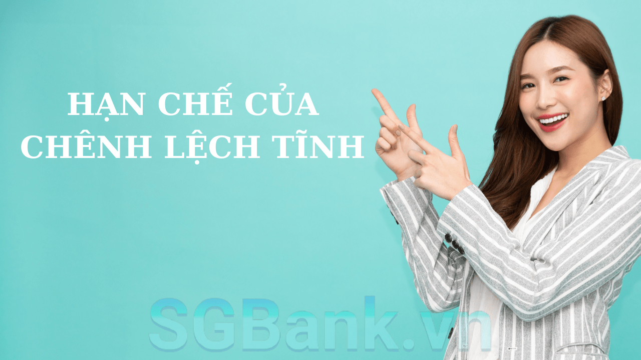 hạn chế của chênh lệch tĩnh